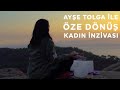 Ayşe Tolga ile Öze Dönüş Kadın İnzivası | VLOG