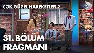 Çok Güzel Hareketler 2 - 31. Bölüm Fragmanı