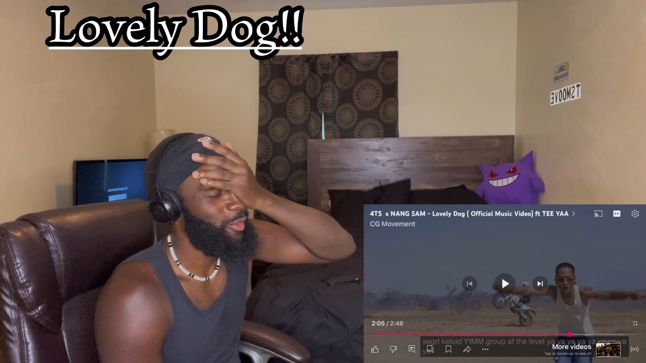 4T5 x NANG SAM - Lovely Dog ( Official Music Video) ft TEE YAA Reaction!!!