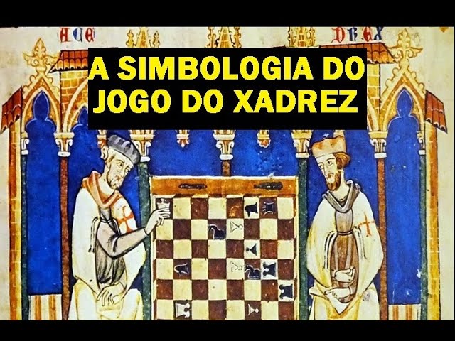 A Simbologia do Jogo do Xadrez 