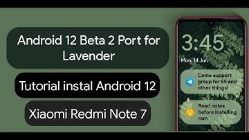 Tutorial Install Android 12 Beta 2 di Redmi Note 7 [Android 12 Pixel 5 Ported]