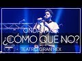 Capture de la vidéo Onda Vaga - ¿Cómo Que No? (G. Pena) | En Vivo En El Teatro Gran Rex 2017