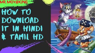 How to DOWNLOAD Tom and Jerry in Shiver Me Whiskers Movie in Hindi & Tamil HD | Links In Description