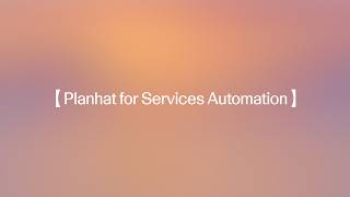New: Planhat for Services Automation