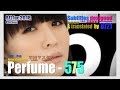 Perfume - 575 [中文字幕 / 歌詞付MV / English Lyrics] (4K)