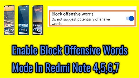 How to enable block offensive words mode in redmi note 4,5,6,7.