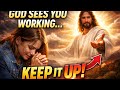 God Sees You Working… Keep Going 🙏🔥 #faith #motivation #prayer