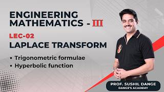 Lec 02 M-III Laplace Transform | Engineering Mathematics | Prof. Sushil Dange | Danges Academy