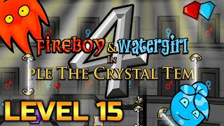 Fireboy And Watergirl 4: The Crystal Temple Level 15 Full Gameplay