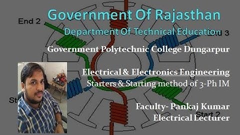 ME207 Starters & Starting method of 3-Phase Induction Motor By Pankaj Kumar GPC Dungarpur