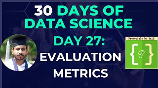 Day 27 Performance Evaluation Metrics For Classification And Regression