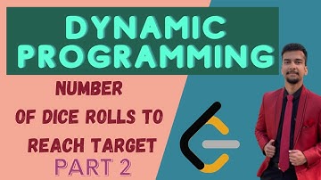3.b) Number of dice rolls with target sum Part-2 || Dynamic Programming