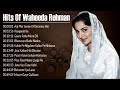 Hits Of Waheeda Rehman - Aaj Phir Jeene Ki Tamanna Hai | Old Bollywood Songs | JUKEBOX