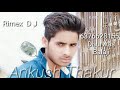 New D J song Ankush thakur
