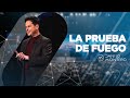 La prueba de fuego - Danilo Montero | Prédicas Cristianas 2021