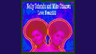 Video thumbnail of "Nelly Uchendu - Love Nwantiti"
