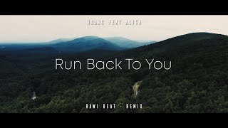 DJ SLOW REMIX !!! Rawi Beat - Run Back To You (Slow Remix)