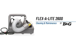 B&G FlexaLite 2600 Fogger  Cleaning & Maintenance
