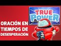 Superlibro| True Power| Oración en tiempos de desesperación