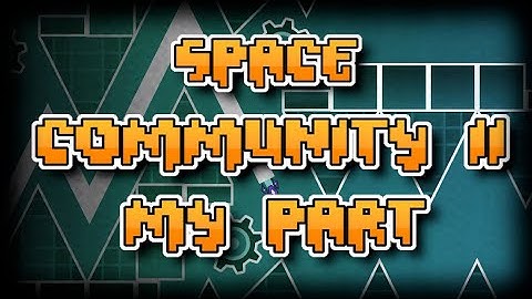 [Reupload] My Part In Space Community II (Team Fiji MC)