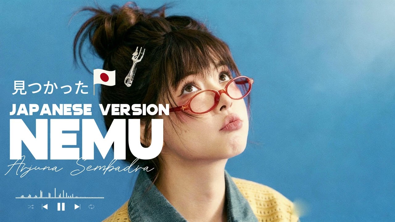 NEMU – Japanese Version 🇯🇵 | Arjuna Sembadra (Official Japanese Lyrics)