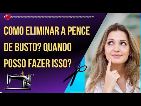 Como eliminar a pence de busto MODELAGEM E COSTURA OBJETIVA