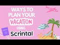 How to Plan Your Vacation with Scrintal