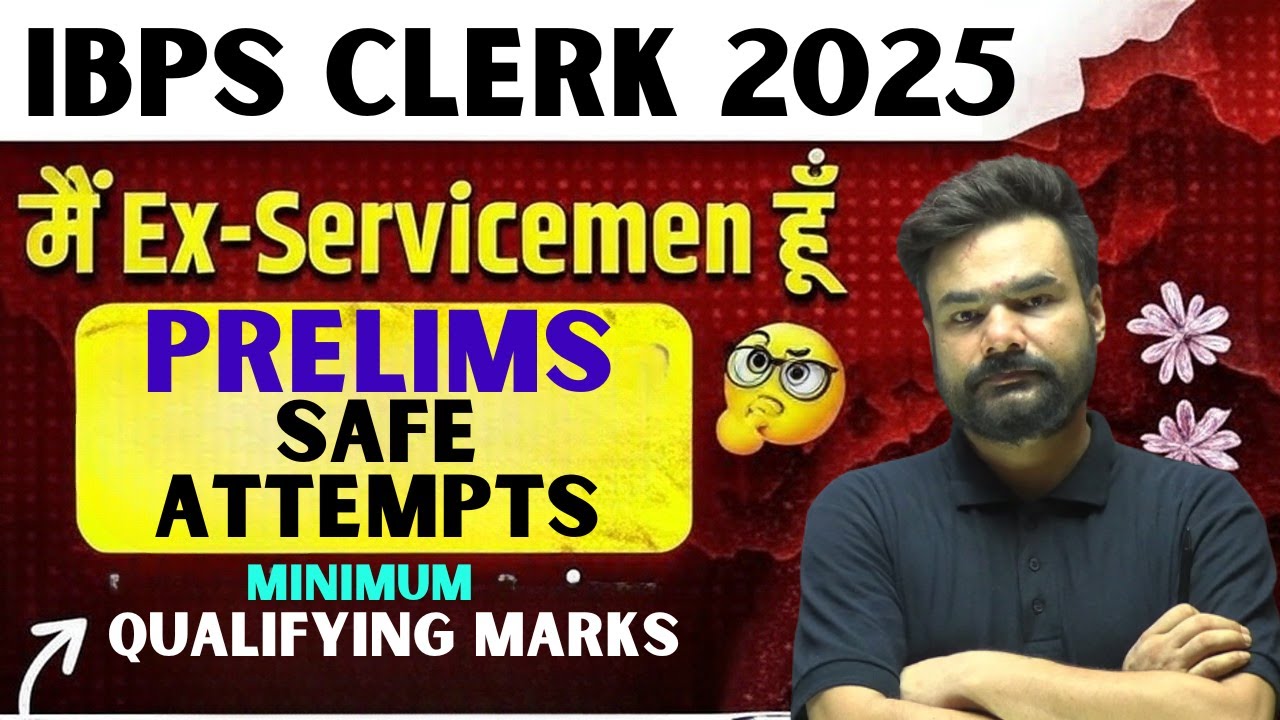 🎯 IBPS Clerk 2025 🔥 Ex-Servicemen 🚨 Strategy ✅ Safe Attempts 📝 IBPS Clerk Prelims 2025 💡