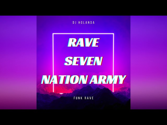 RAVE SEVEN NATION ARMY (FUNK RAVE) class=