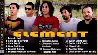 ELEMENT - kumpulan lagu terbaik elemet sepanjang masa