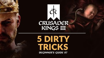 FIVE DIRTY TRICKS IN CRUSADER KINGS 3 | Beginner