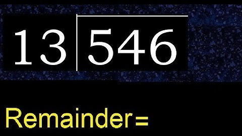 Deel 546 door 13, rest. Delen met 2-cijferige delers. Hoe te doen.