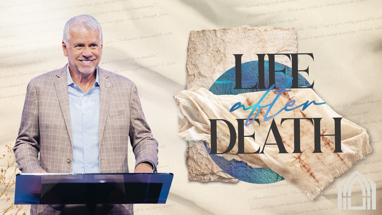 Life After Death  : Pastor Mike Hayes – Week 3