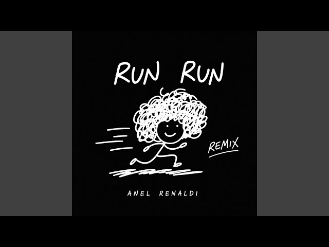 Run Run (Remix)