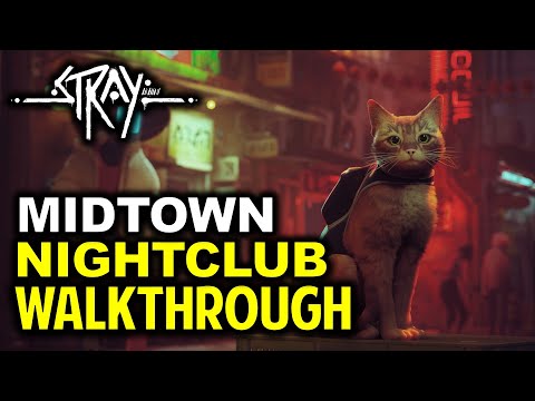 Midtown: How to Enter Nightclub | Find Clementine & Blazer in the Nightclub | STRAY