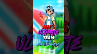 Ash Ketchum’s ULTIMATE TEAM (NO STARTERS)!