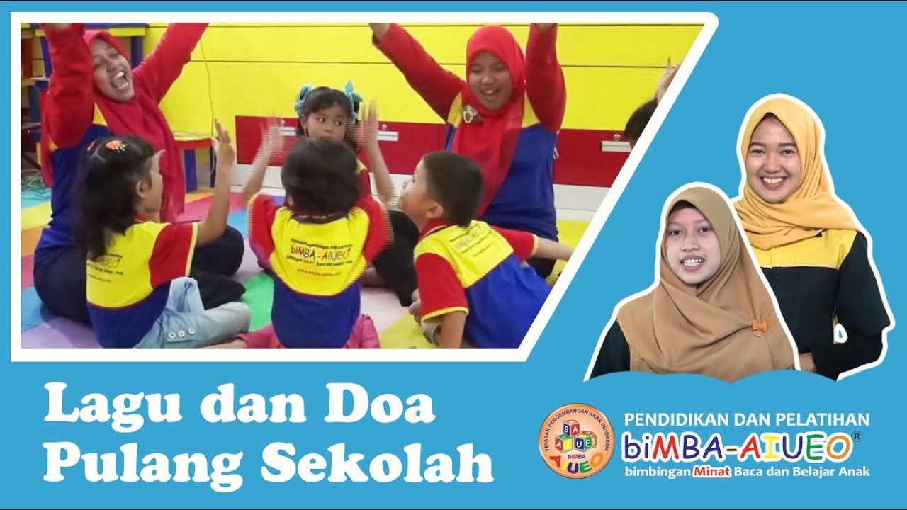 Lagu Dan Doa Pulang Sekolah Bimba Aiueo Youtube