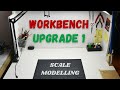 Scale Model Workbench Upgrade | Scale Model Workbench Setup