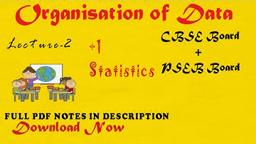 Organisation of data 2 | +1 Statistics | By Free Ki Pathshala