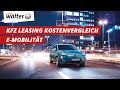 Der große Leasing Kostenvergleich | Elektroauto, Diesel, Benziner und Hybrid