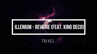 Illenium - Reverie feat  King Deco || TRIXEL