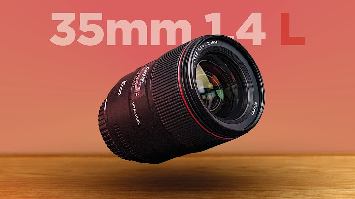 Canon 35mm f1 4 lens review năm 2024