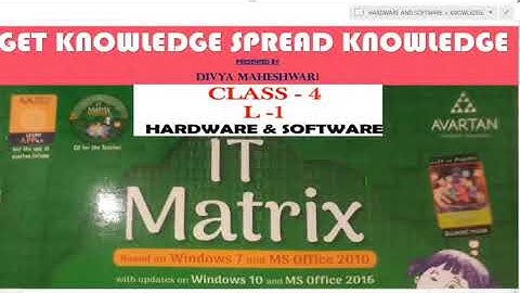 COMPUTER IT MATRIX PART-2 CLASS-4 CH-1 HARDWARE AND SOFTWARE