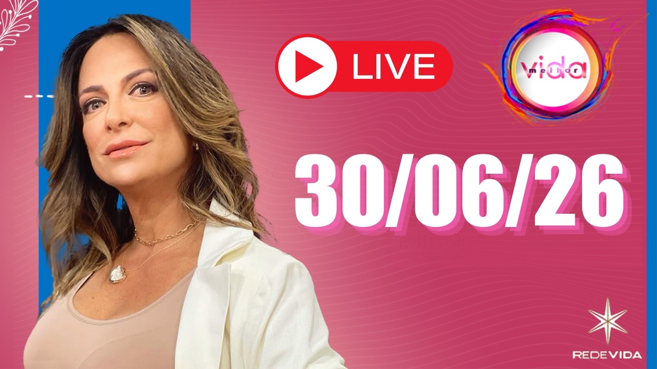 VIDA MELHOR | 30/06/26 | Claudia Tenório