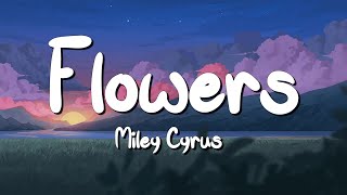 Flowers - Miley Cyrus (Lyrics) || Taylor Swift , Calvin Harris... (MixLyrics)