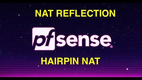 [PfSense] Configure NAT Reflection/HairPin NAT/NAT loopback (Client,Server in same Subnet)