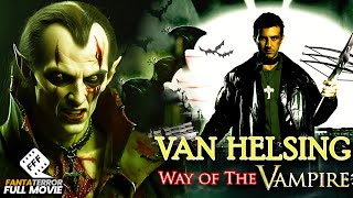 Van Helsing - Way Of The Vampire Full Action Fantasy Movie Hd