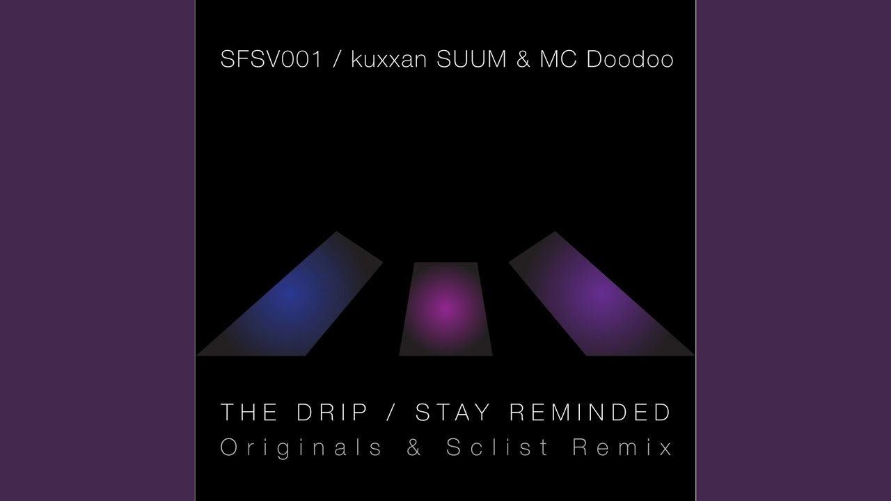 The Drip (Sclist Remix)