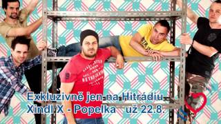 Video thumbnail of "Xindl X - Popelka - Exkluzivně jen na Hitrádiu"