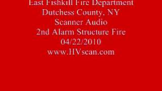 East Fishkill Fire Dept Scanner Audio - 2nd Alarm Commercial Structure Fire - 04/22/2010